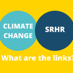 Climate Change and SRHR: What are the links?