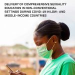 Delivery of comprehensive sexuality education in non-conventional settings during COVID-19 in low- and middle-income countries