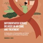 Differentiated Service Delivery in HIV Care and Treatment: An Exploration of Sustainability and Impact from Patients and Providers Perspectives