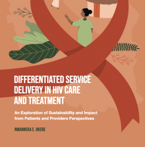 Differentiated Service Delivery in HIV Care and Treatment: An Exploration of Sustainability and Impact from Patients and Providers Perspectives