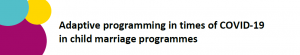 Webinar report: Adapting child marriage programmes in times of covid-19