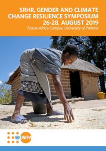 SRHR, GENDER AND CLIMATE CHANGE RESILIENCE SYMPOSIUM 26-28, AUGUST 2019